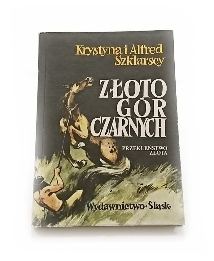 ZŁOTO GÓR CZARNYCH TOM II - K. i A. Szklarscy 1989