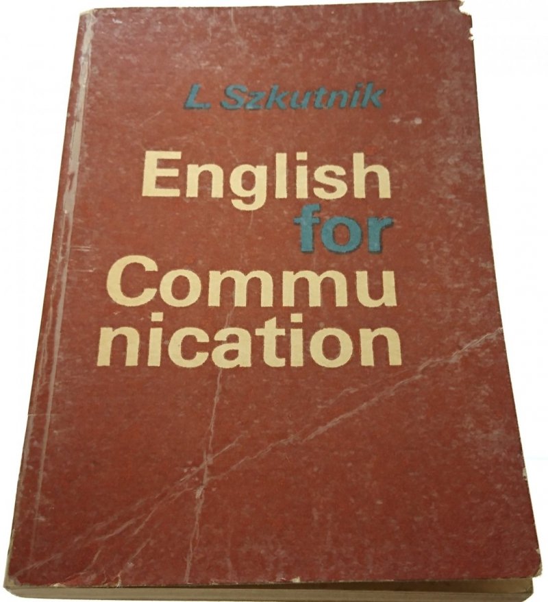 ENGLISH FOR COMMUNICATION - L. Szkutnik (1979)