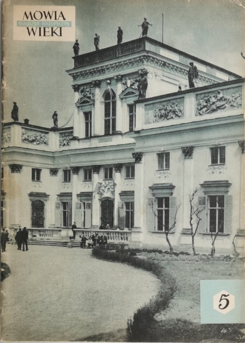 MÓWIĄ WIEKI. MAGAZYN HISTORYCZNY NR. 5(77) 1964