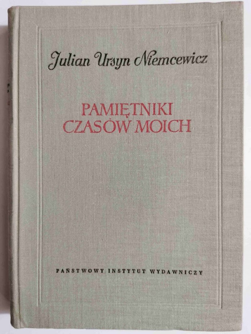 PAMIĘTNIKI CZASÓW MOICH TOM II - Julian Ursyn Niemcewicz 1957