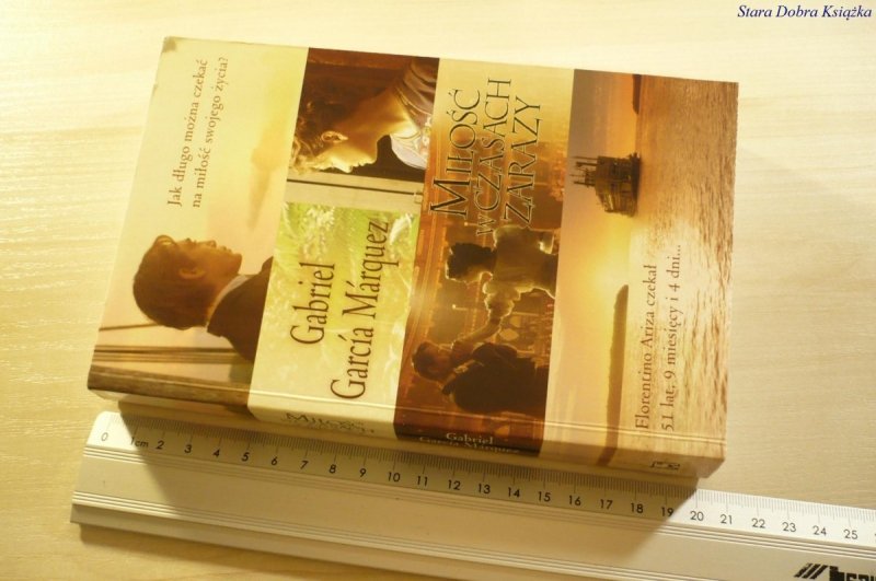 MIŁOŚĆ W CZASACH ZARAZY Gabriel Garcia Marquez '07
