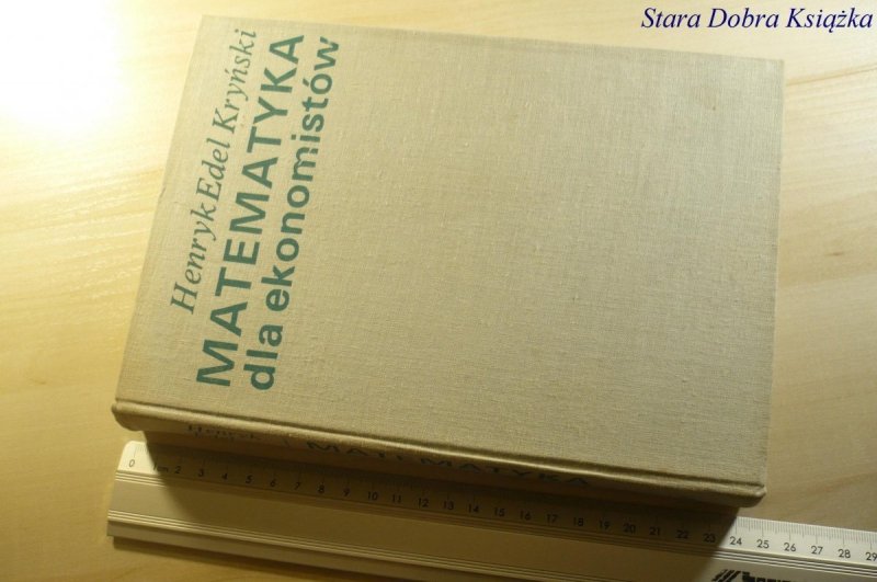 MATEMATYKA DLA EKONOMISTÓW - H. Edel Kryński 1971