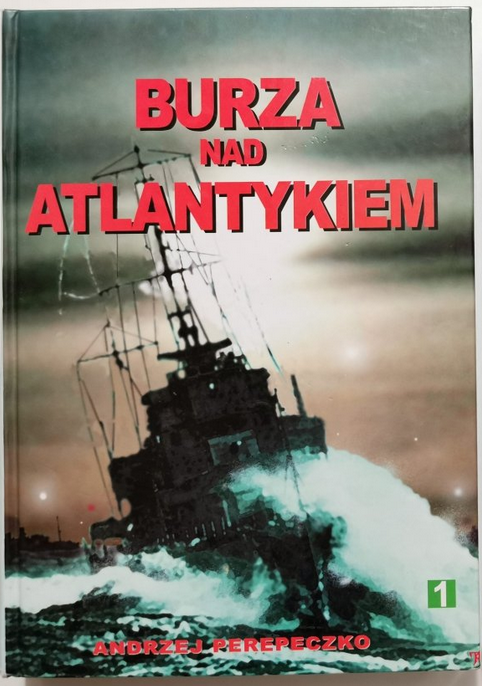 BURZA NAD ATLANTYKIEM TOM 1 - Andrzej Perepeczko