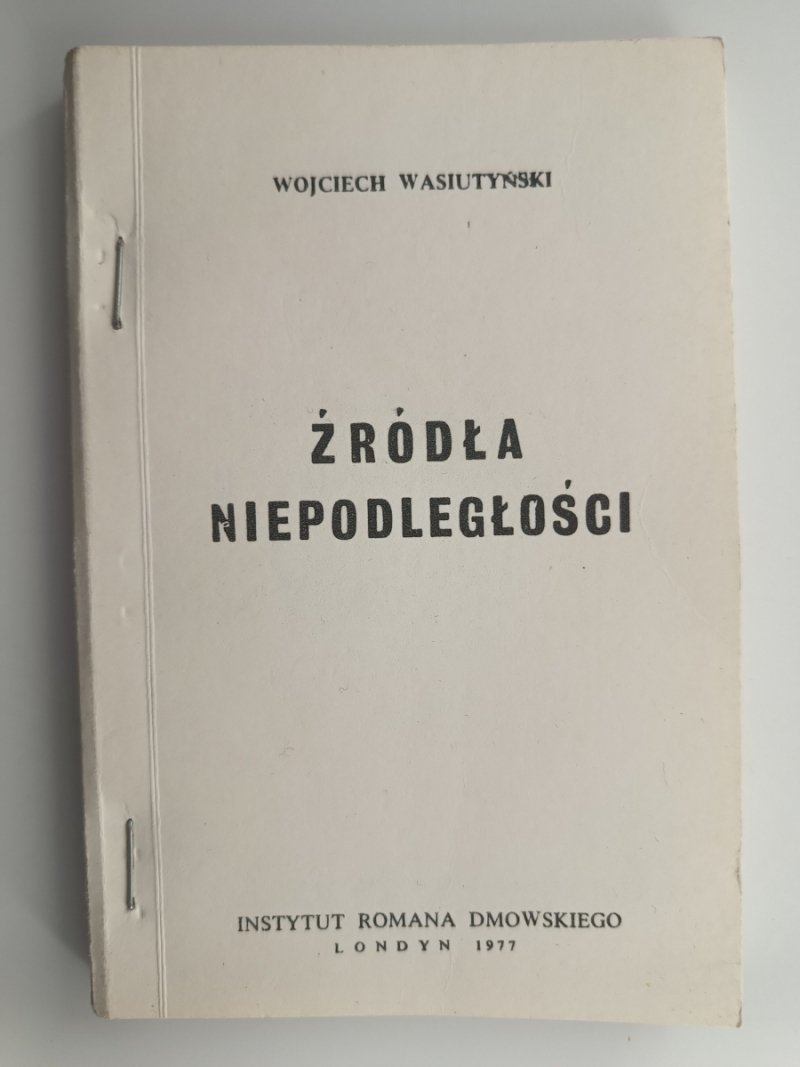 ŹRÓDŁA NIEPODLEGŁOŚCI - Wojciech Wasiutyński