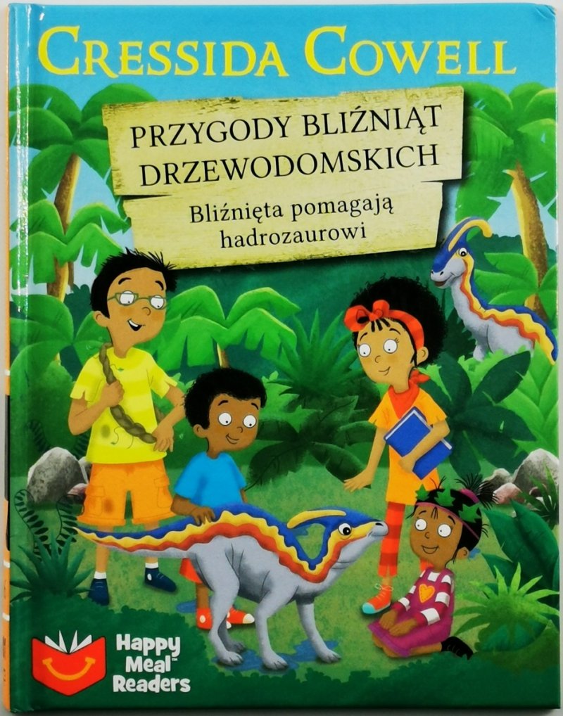 PRZYGODY BLIŹNIĄT DRZEWODOMSKICH: BLIŹNIĘTA POMAGAJĄ HADROZAUROWI - Cressida Cowell