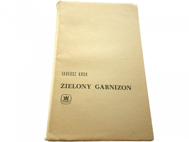 ZIELONY GARNIZON - Tadeusz Kruk 1965