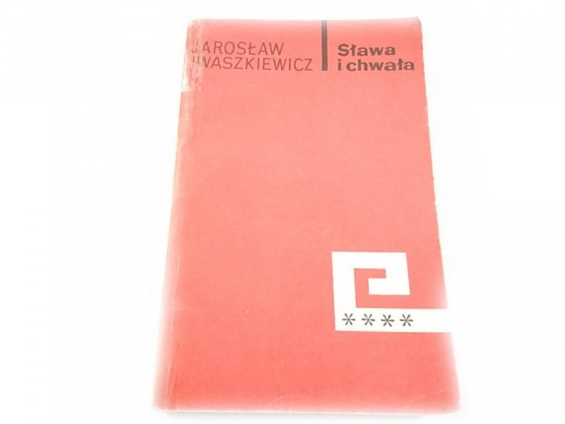 SŁAWA I CHWAŁA TOM IV - Jarosław Iwaszkiewicz 1968