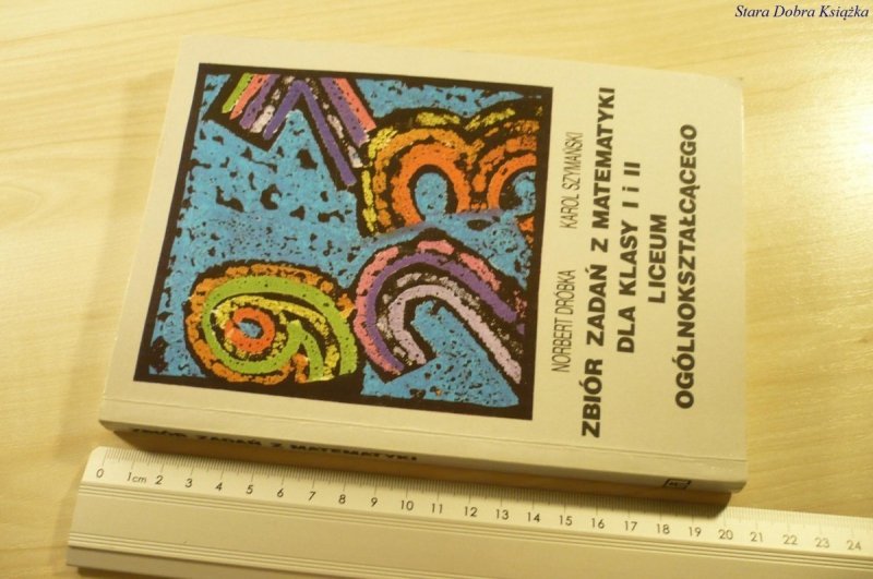 ZBIÓR ZADAŃ Z MATEMATYKI DLA KLASY I i II (1996)