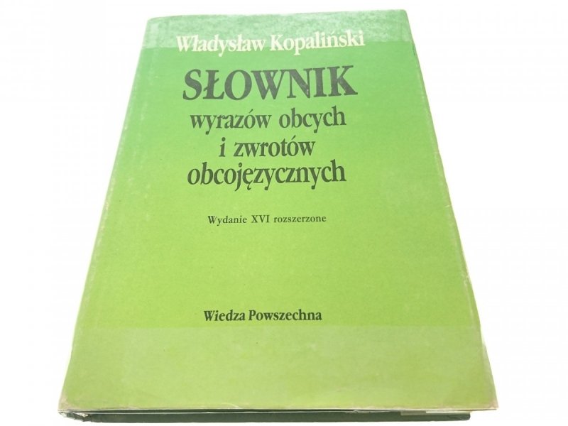 SŁOWNIK WYRAZÓW OBCYCH I ZWROTÓW - Kopaliński 1988