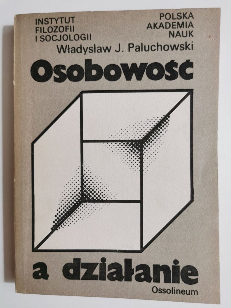 OSOBOWOŚĆ A DZIAŁANIE - Władysław Paluchowski 1981
