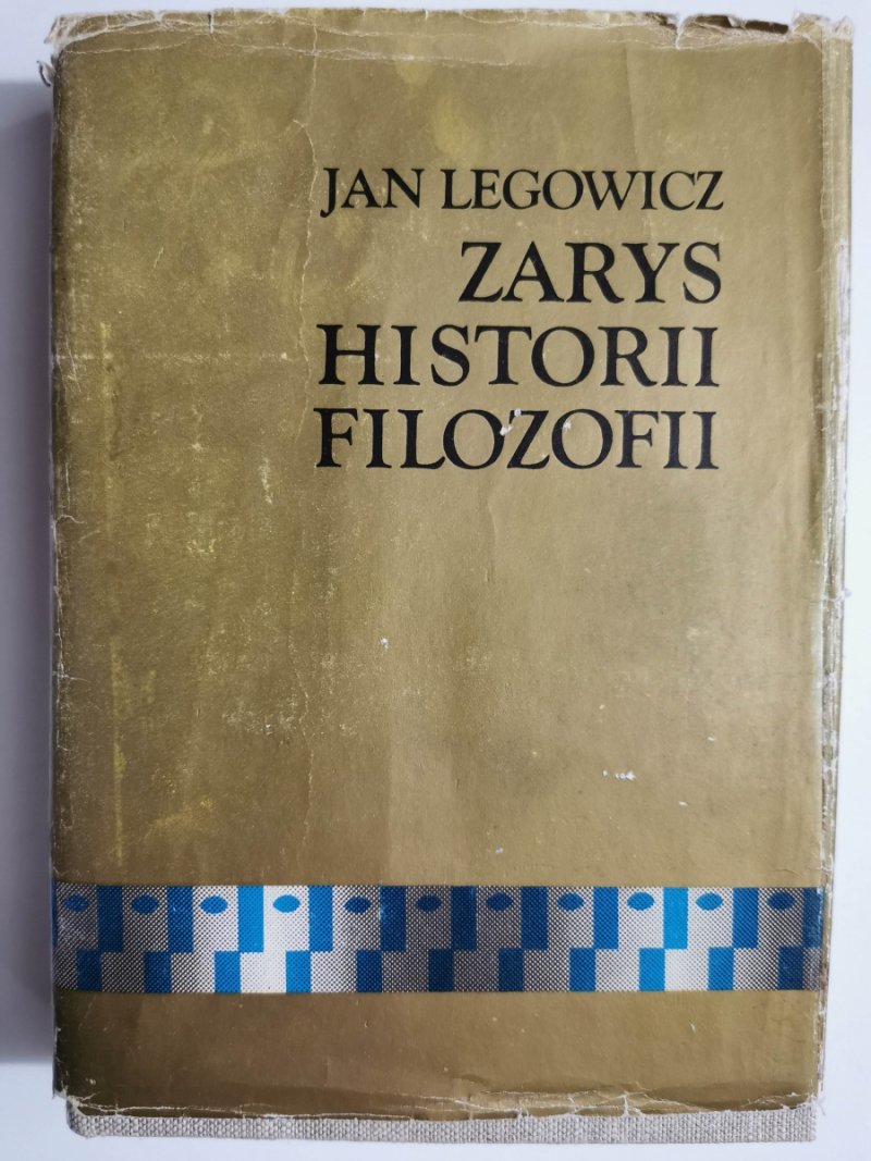 ZARYS HISTORII FILOZOFII - Jan Legowicz