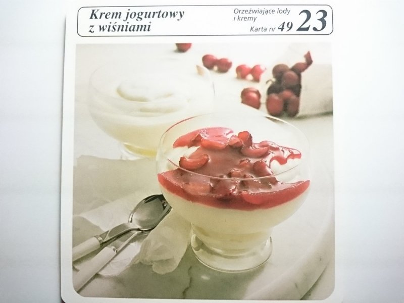 KARTA KULINARNA NR 49 KREM JOGURTOWY Z WIŚNIAMI