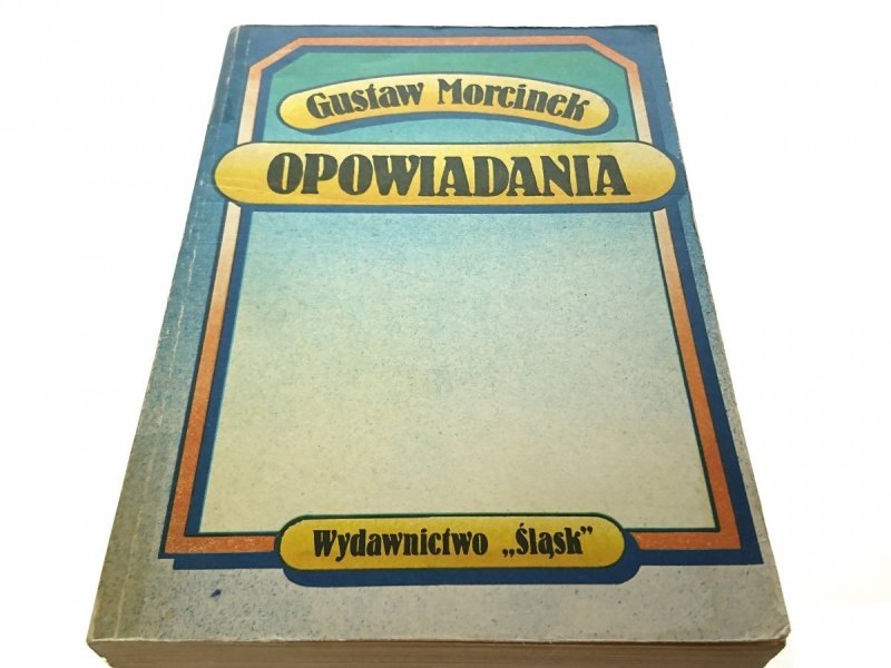 OPOWIADANIA - Gustaw Morcinek 1985