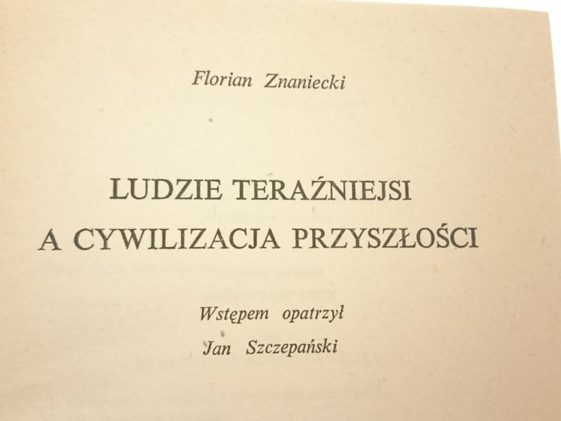 LUDZIE TERAŹNIEJSI A CYWILIZACJA PRZYSZŁOŚCI 1974
