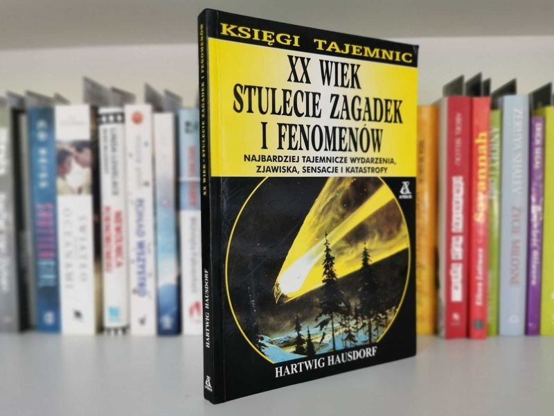 XX Wiek Stulecie zagadek i fenomenów