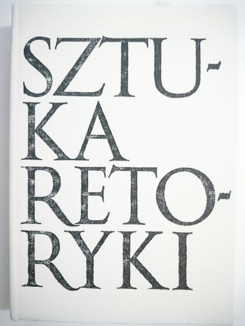 SZTUKA RETORYKI. PRZEWODNIK ENCYKLOPEDYCZNY 1990
