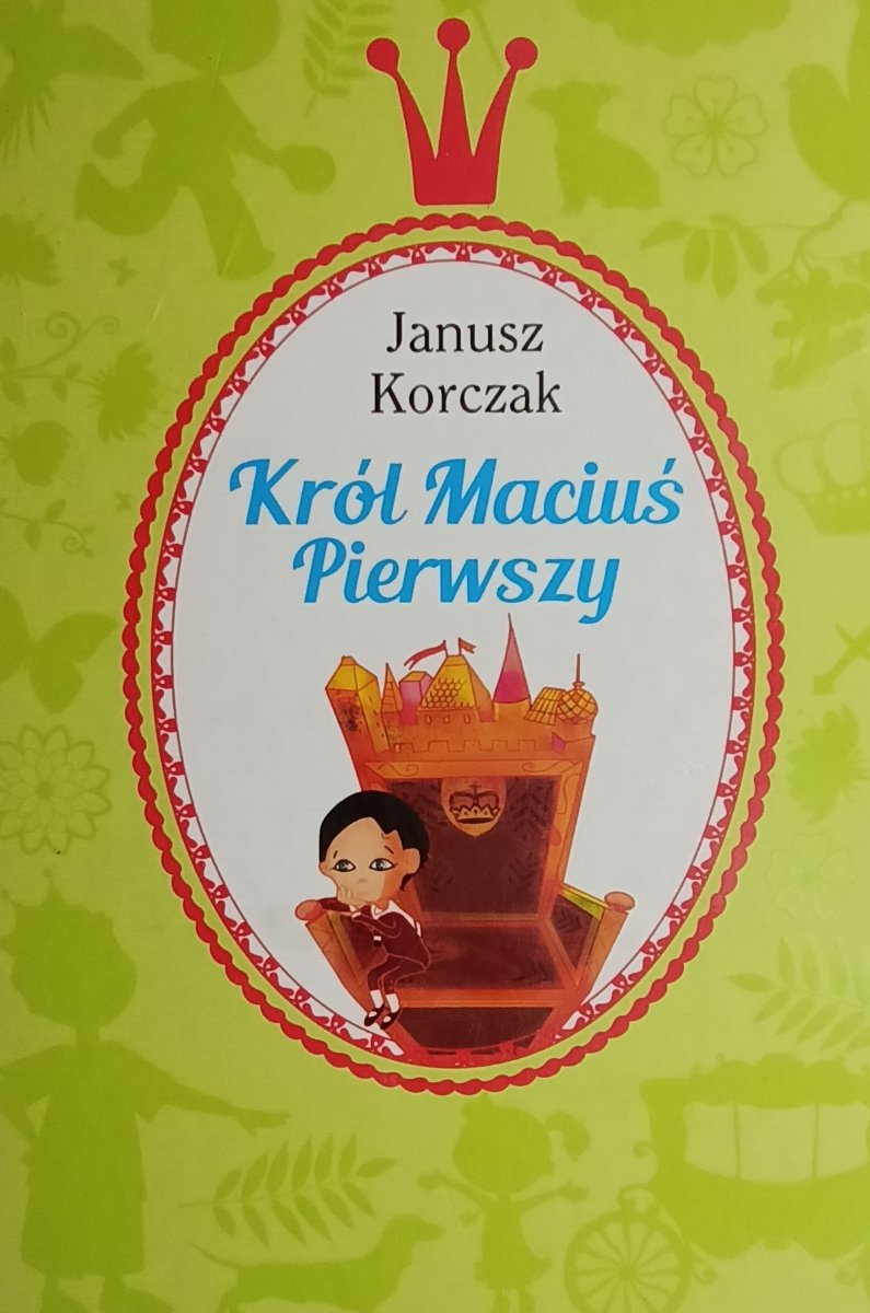 KRÓL MACIUŚ PIERWSZY - Janusz Korczak
