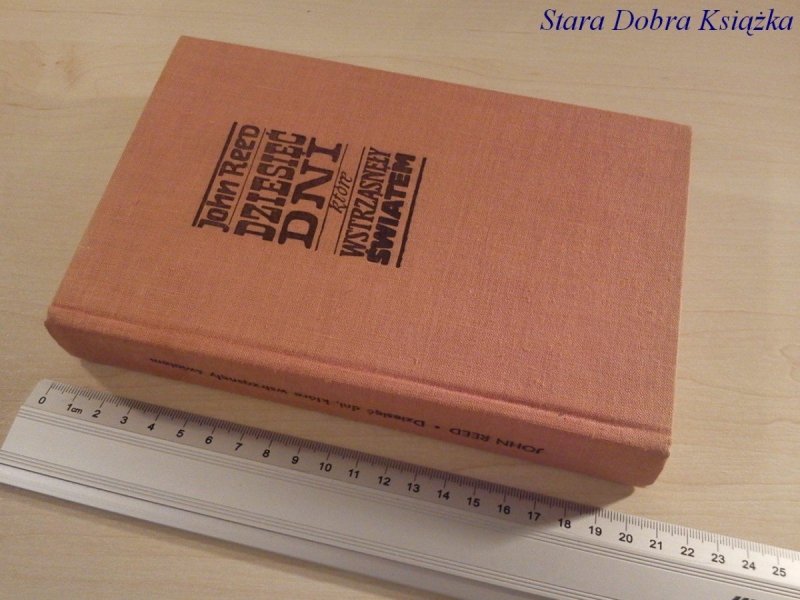 DZIESIĘĆ DNI, KTÓRE WSTRZĄSNĘŁY ŚWIATEM - J. Reed