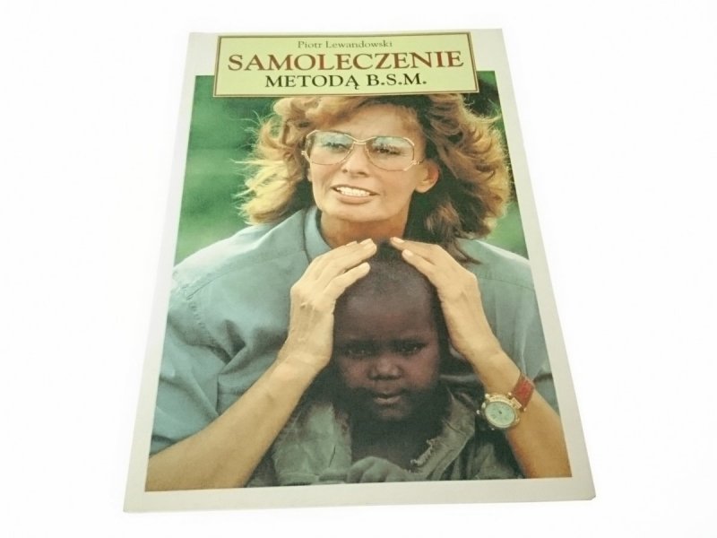 SAMOLECZENIE METODĄ B. S. M. - Lewandowski 1996