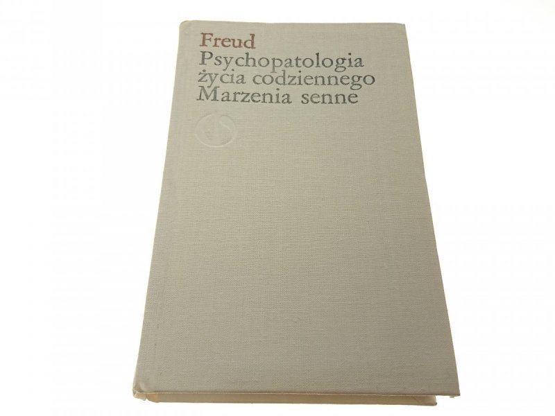 PSYCHOPATOLOGIA ŻYCIA CODZIENNEGO... - Freud 1987