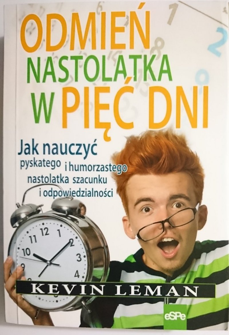 ODMIEŃ NASTOLATKA W PIĘĆ DNI - Kevin Leman 2015
