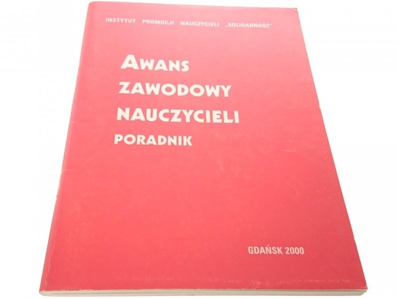 AWANS ZAWODOWY NAUCZYCIELI. PORADNIK 2000