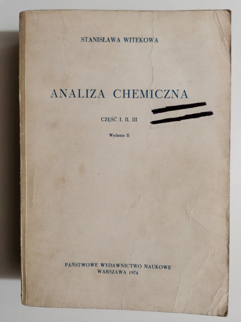 ANALIZA CHEMICZNA CZĘŚĆ I, II, III - Stanisława Witekowa