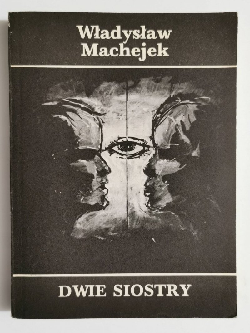 DWIE SIOSTRY - Władysław Machejek 1987