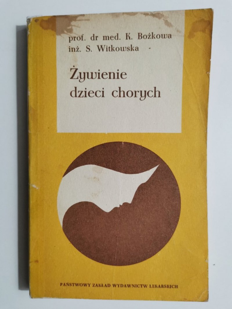 ŻYWIENIE DZIECI CHORYCH - prof. dr med. K. Bożkowa 1969
