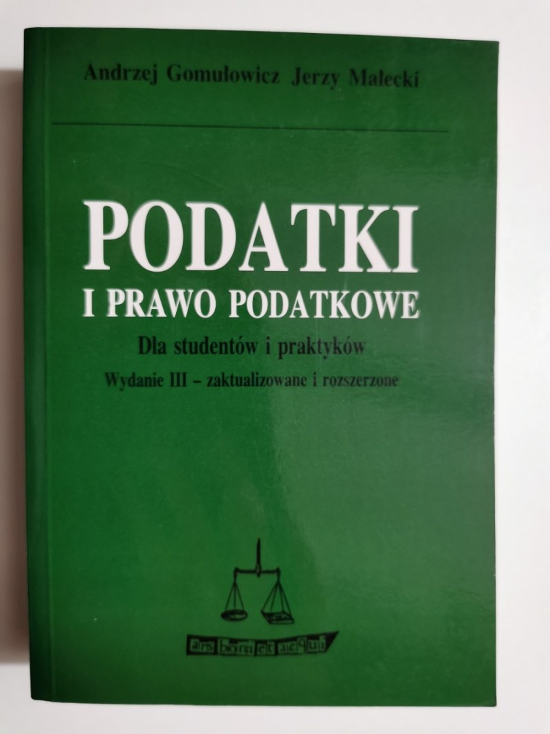 PODATKI I PRAWO PODATKOWE - Andrzej Gomułowicz