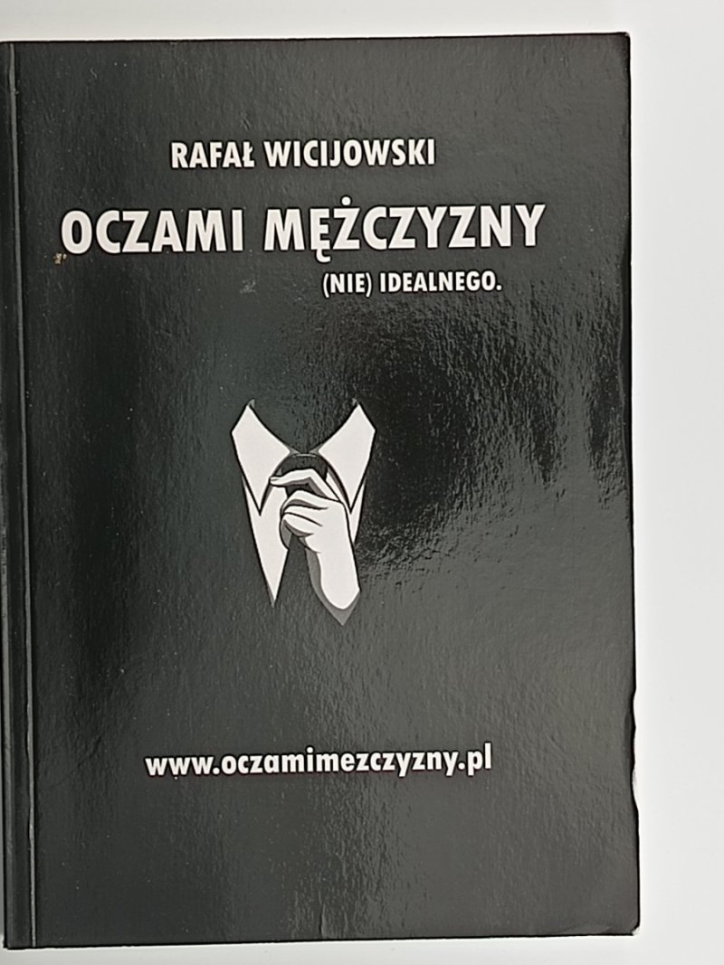 OCZAMI MĘŻCZYZNY (NIE) IDEALNEGO. - Rafał Wicijowski