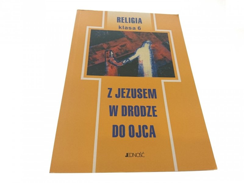 Z JEZUSEM W DRODZE DO OJCA 6 2001