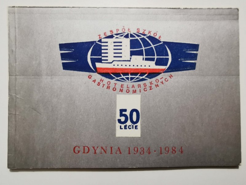 ZESPÓŁ SZKÓŁ HOTELARSKO-GASTRONOMICZNYCH GDYNIA 1934-1984