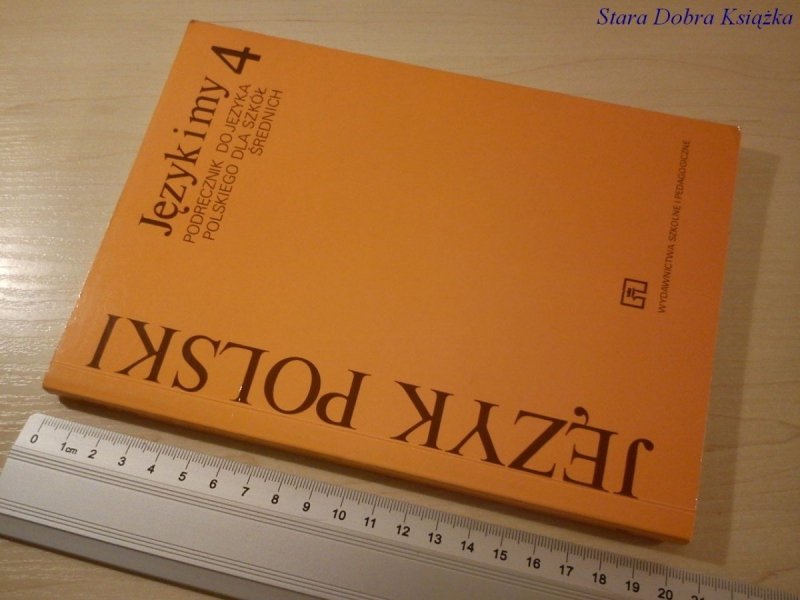 JĘZYK POLSKI. JĘZYK I MY 4 PODRĘCZNIK 1995
