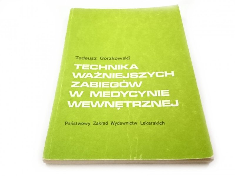 TECHNIKA WAŻNIEJSZYCH ZABIEGÓW W MEDYCYNIE WEWNĘTRZNEJ