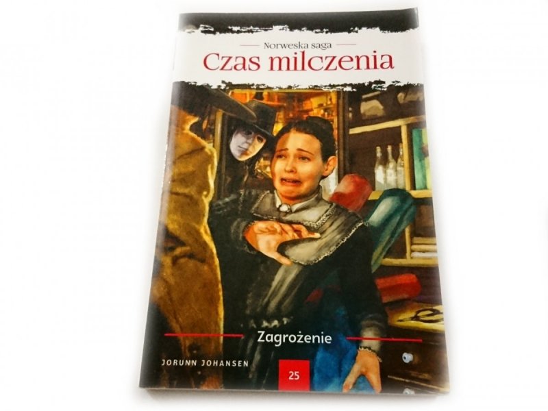 CZAS MILCZENIA TOM 25 ZAGROŻENIE - J. Johansen