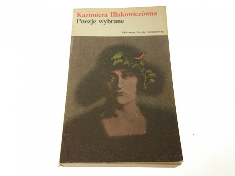 POEZJE WYBRANE - Kazimiera Iłłakowiczówna (1977)