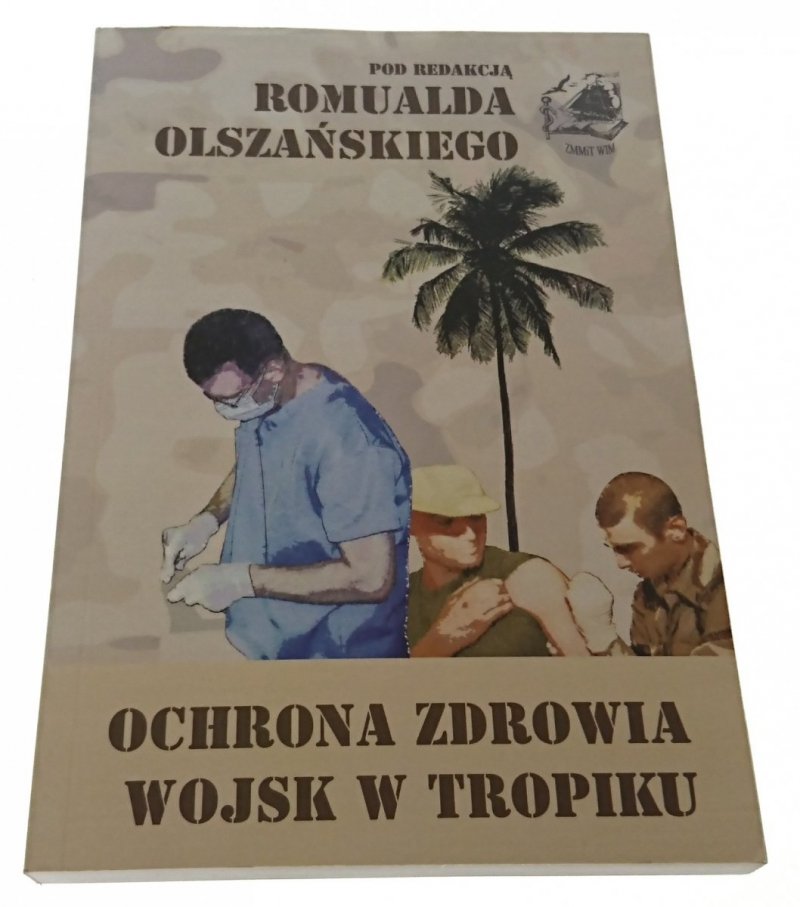 OCHRONA ZDROWIA WOJSK W TROPIKU - Olszański (2008)