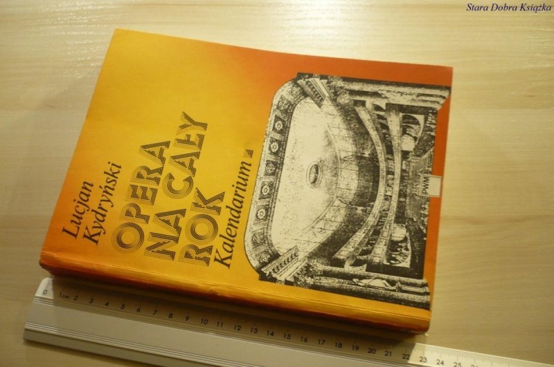 OPERA NA CAŁY ROK. KALENDARIUM 1 - Kydryński (1989)