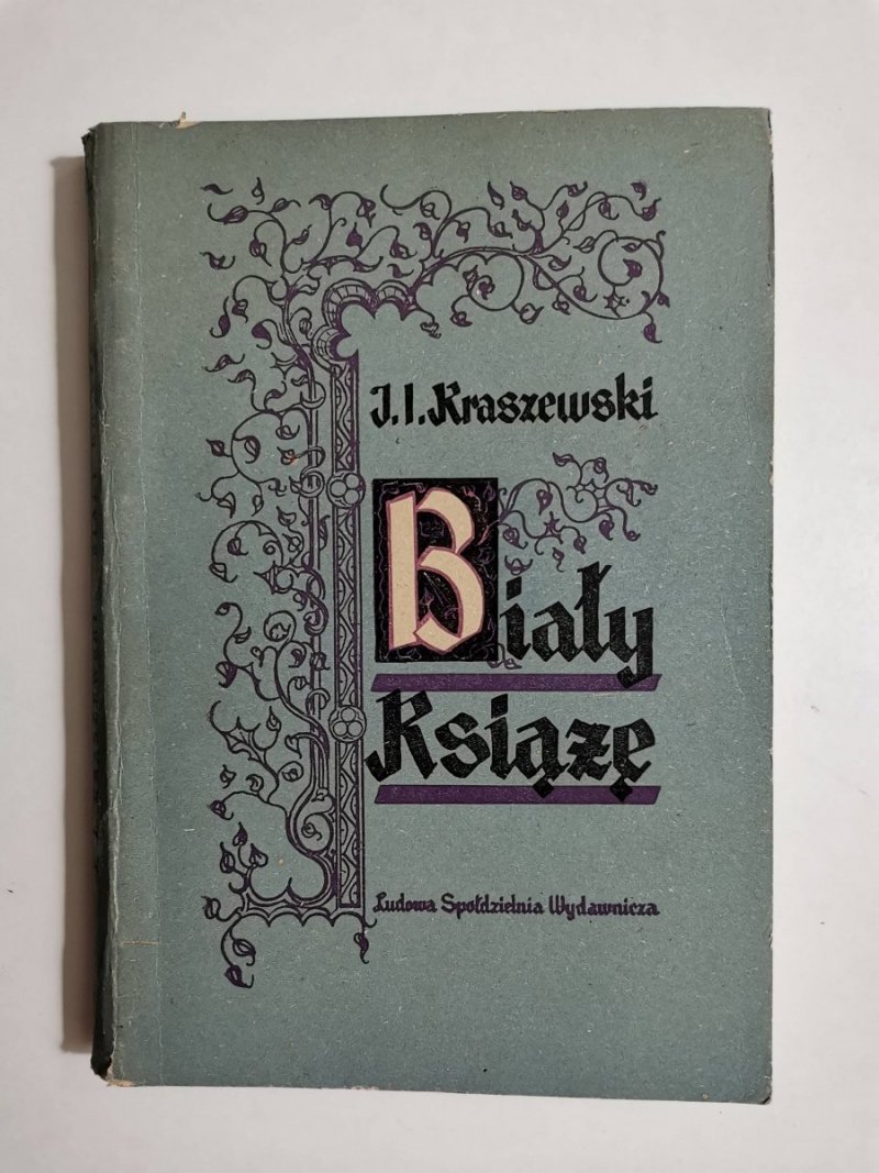 BIAŁY KSIĄŻĘ - Józef Ignacy Kraszewski 1955
