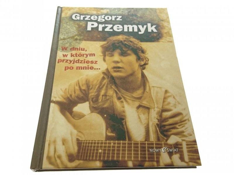 W DNIU, W KTÓRYM PRZYJDZIESZ PO MNIE... Przemyk