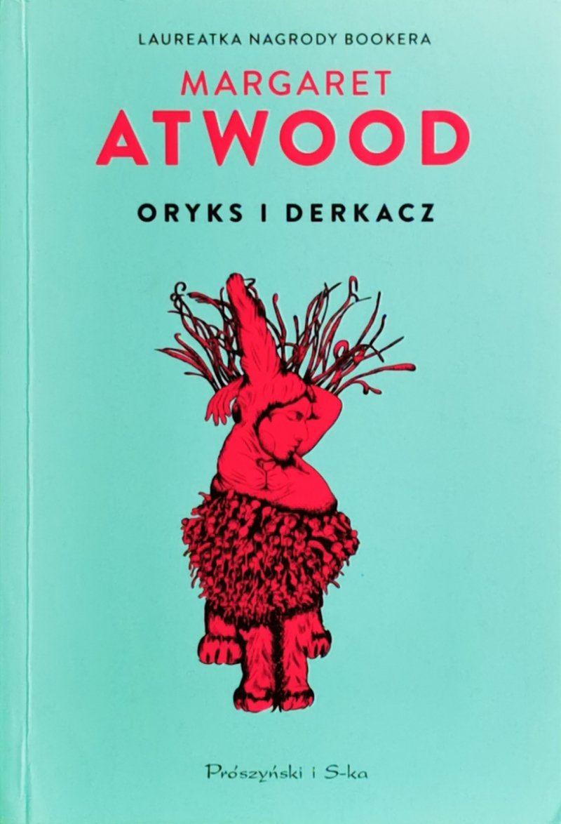 ORYKS I DERKACZ - Margaret Atwood