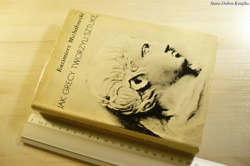 JAK GRECY TWORZYLI SZTUKĘ - Michałowski 1970