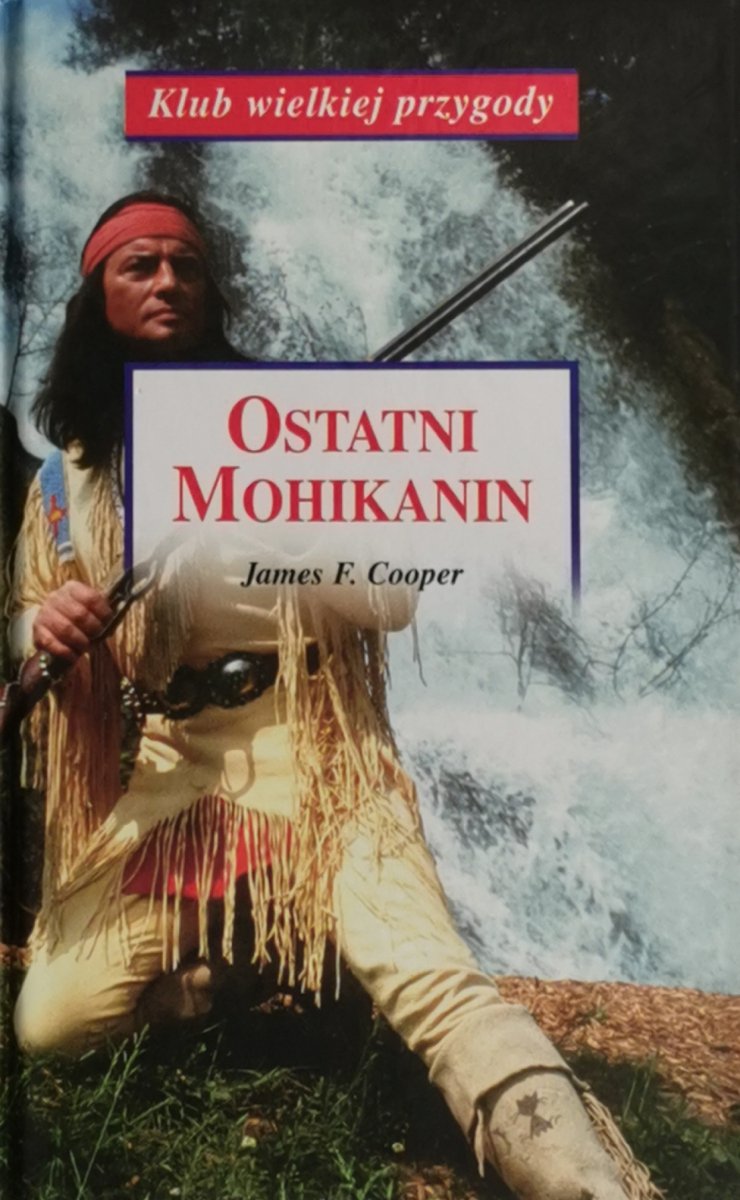OSTATNI MOHIKANIN - James F. Cooper