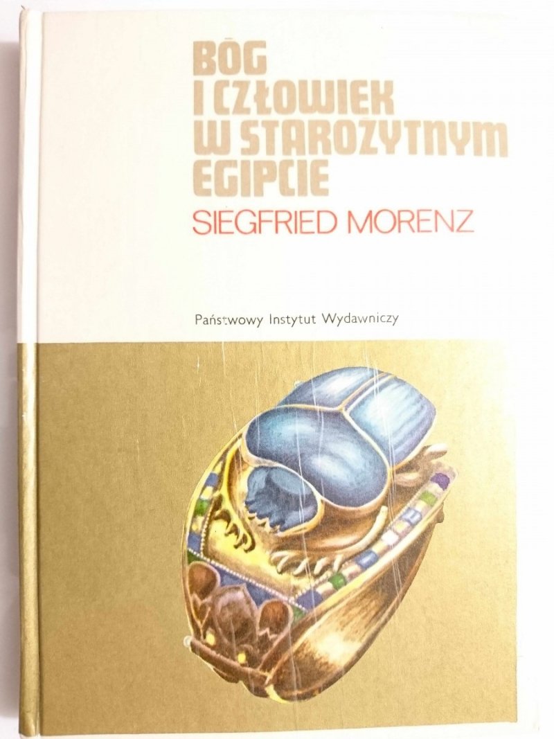 BÓG I CZŁOWIEK W STAROŻYTNYM EGIPCIE - Siegfried Morenz 1972
