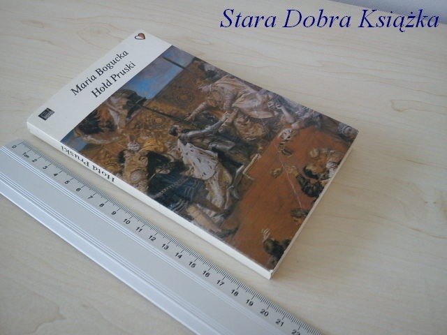 HOŁD PRUSKI - Maria Bogucka