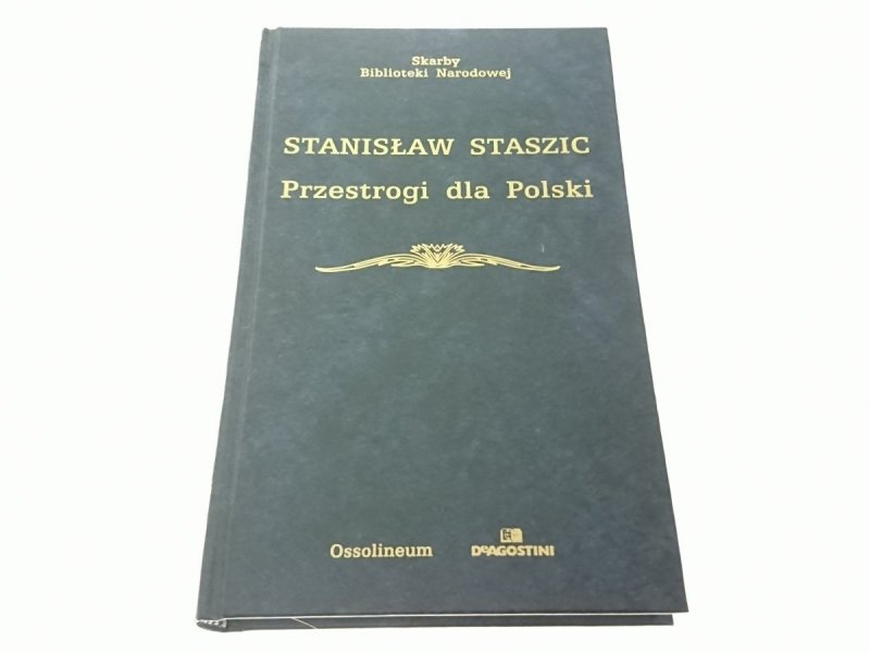 PRZESTROGI DLA POLSKI - Stanisław Staszic 2003