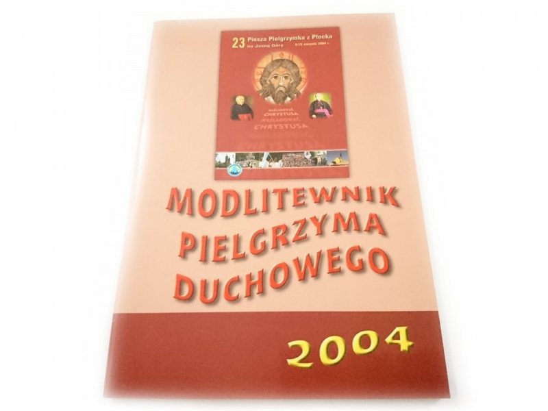 MODLITEWNIK PIELGRZYMA DUCHOWEGO 2004
