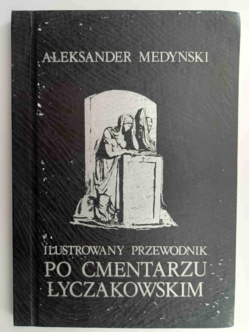 PO CMENTARZU ŁYCZAKOWSKIM - Aleksander Medyński