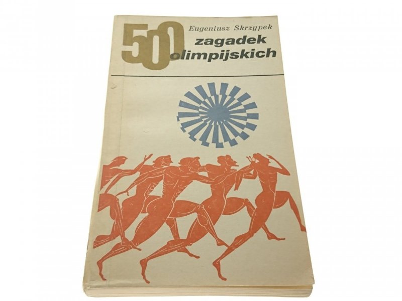 500 ZAGADEK OLIMPIJSKICH - Eugeniusz Skrzypek 1972